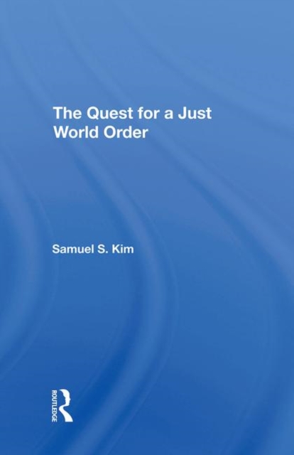 The Quest For A Just World Order, Hardback Book