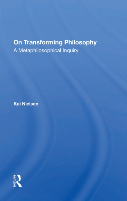 On Transforming Philosophy : A Metaphilosophical Inquiry, Paperback / softback Book