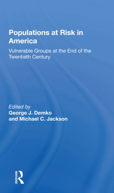 Populations At Risk In America : Vulnerable Groups At The End Of The Twentieth Century, Paperback / softback Book