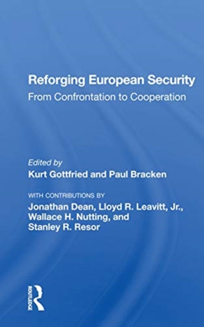 Reforging European Security : From Confrontation to Cooperation, Paperback / softback Book