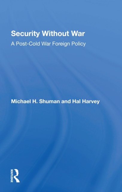 Security Without War : A Postcold War Foreign Policy, Paperback / softback Book