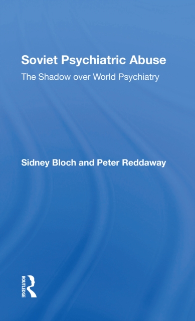 Soviet Psychiatric Abuse : The Shadow Over World Psychiatry, Paperback / softback Book