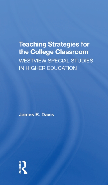 Teaching Strategies For The College Classroom, Paperback / softback Book