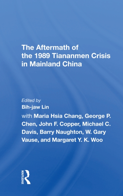 The Aftermath Of The 1989 Tiananmen Crisis For Mainland China, Paperback / softback Book