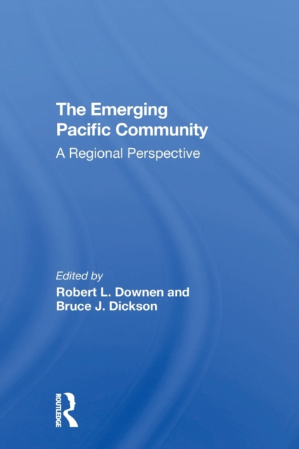 The Emerging Pacific Community : A, Paperback / softback Book
