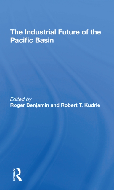 The Industrial Future Of The Pacific Basin, Paperback / softback Book