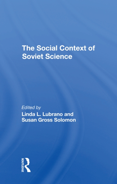 The Social Context Of Soviet Science, Paperback / softback Book