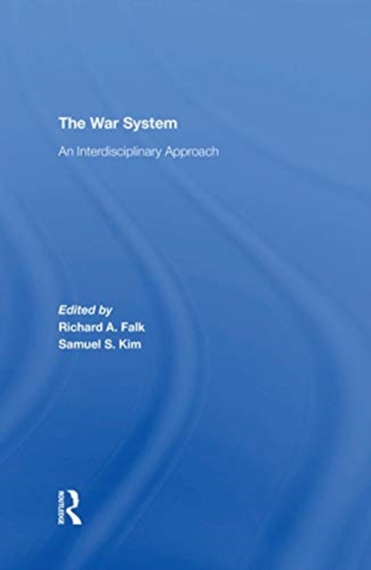 The War System : An Interdisciplinary Approach, Paperback / softback Book