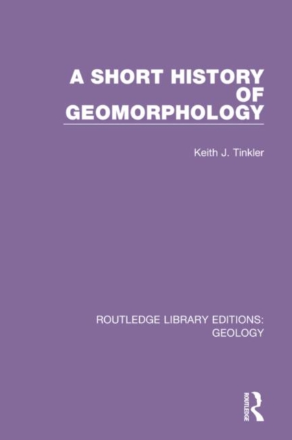 A Short History of Geomorphology, Hardback Book