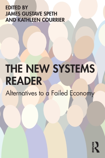 The New Systems Reader : Alternatives to a Failed Economy, Paperback / softback Book