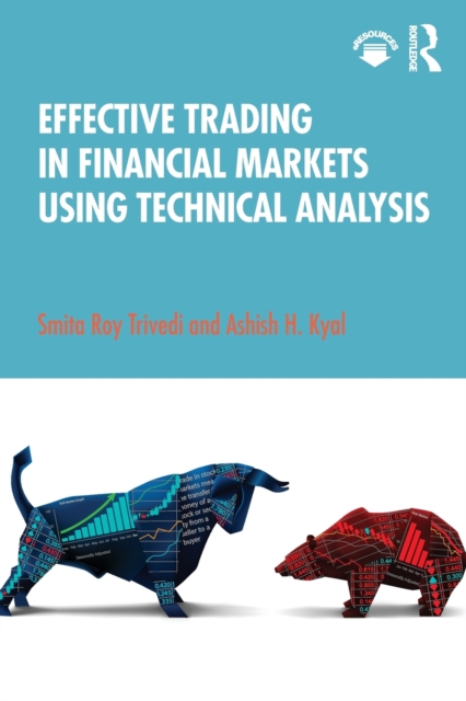 Effective Trading in Financial Markets Using Technical Analysis, Paperback / softback Book