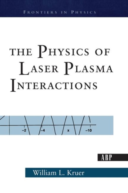 The Physics Of Laser Plasma Interactions, Hardback Book