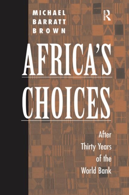 Africa's Choices : After Thirty Years Of The World Bank, Hardback Book