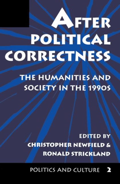 After Political Correctness : The Humanities And Society In The 1990s, Hardback Book