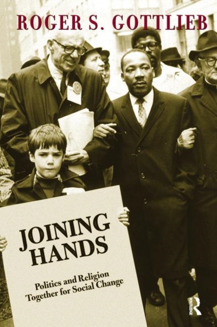 Joining Hands : Politics And Religion Together For Social Change, Hardback Book