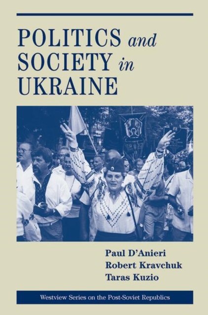 Politics And Society In Ukraine, Hardback Book