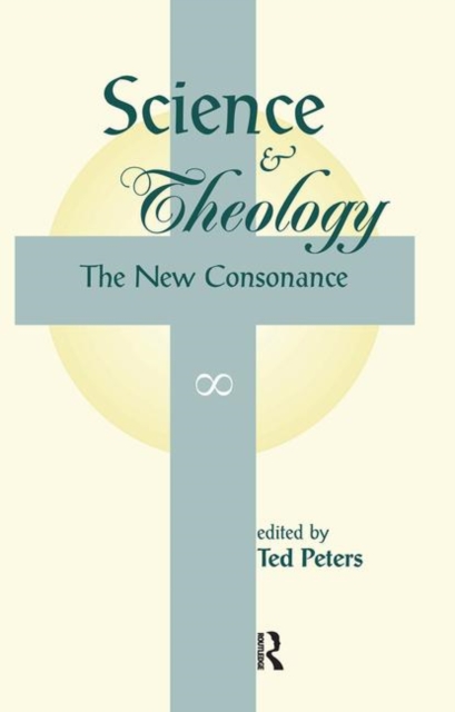 Science And Theology : The New Consonance, Hardback Book