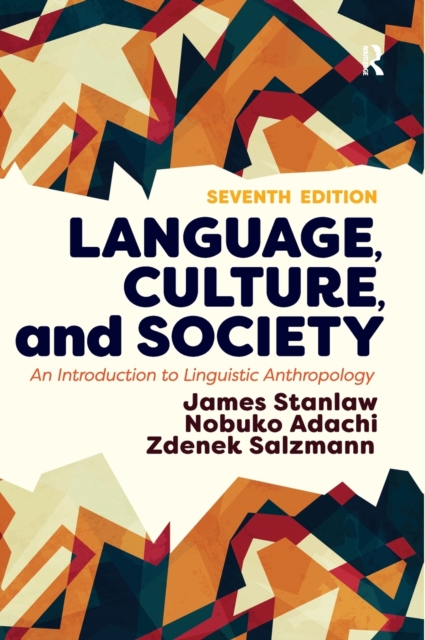Language, Culture, and Society : An Introduction to Linguistic Anthropology, Hardback Book