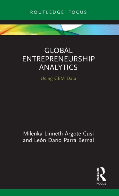 Global Entrepreneurship Analytics : Using GEM Data, Hardback Book