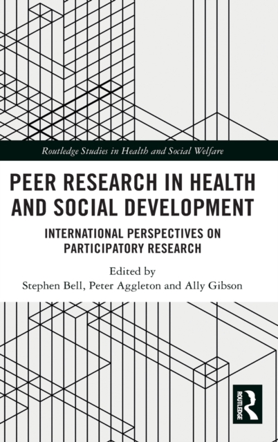 Peer Research in Health and Social Development : International Perspectives on Participatory Research, Hardback Book