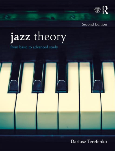Jazz Theory, Second Edition (Textbook and Workbook Package) : From Basic to Advanced Study, Multiple-component retail product Book