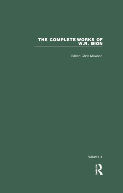 The Complete Works of W.R. Bion : Volume 4, Paperback / softback Book