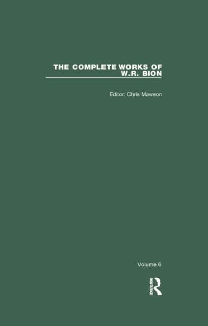 The Complete Works of W.R. Bion : Volume 6, Paperback / softback Book