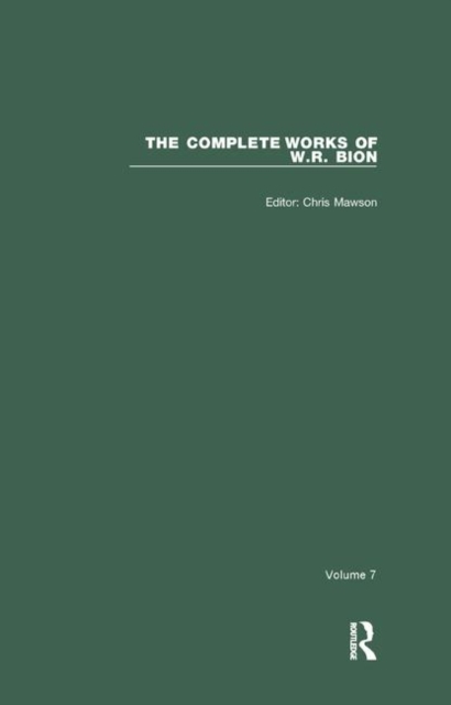 The Complete Works of W.R. Bion : Volume 7, Paperback / softback Book
