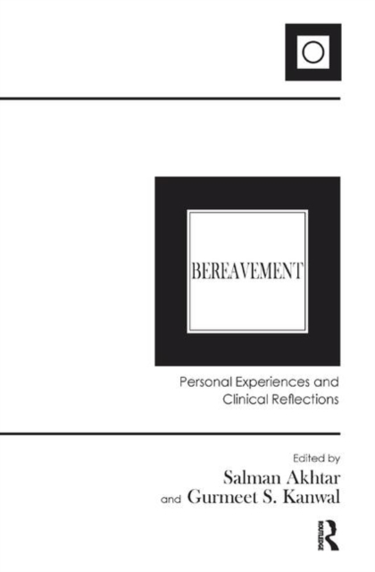 Bereavement : Personal Experiences and Clinical Reflections, Hardback Book