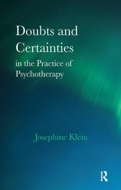 Doubts and Certainties in the Practice of Psychotherapy, Hardback Book