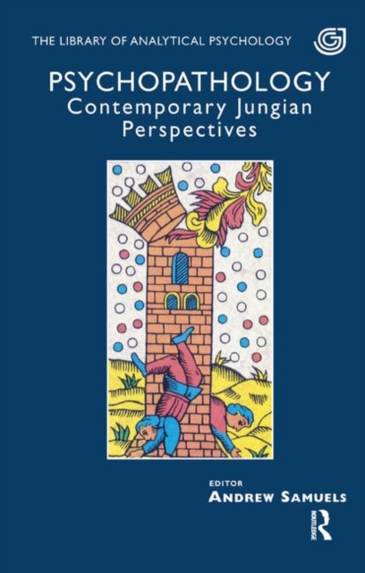 Psychopathology : Contemporary Jungian Perspectives, Hardback Book