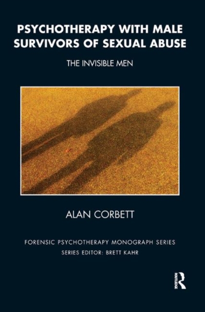 Psychotherapy with Male Survivors of Sexual Abuse : The Invisible Men, Hardback Book