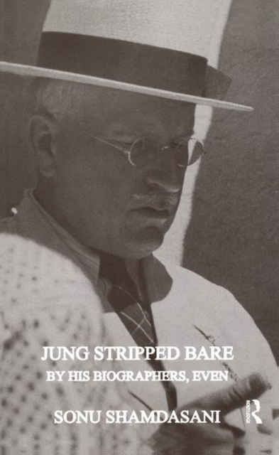 Jung Stripped Bare : By His Biographers, Even, Hardback Book