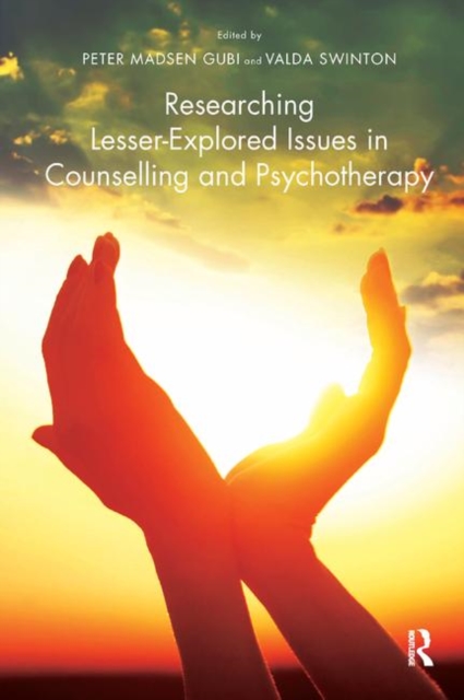 Researching Lesser-Explored Issues in Counselling and Psychotherapy, Hardback Book