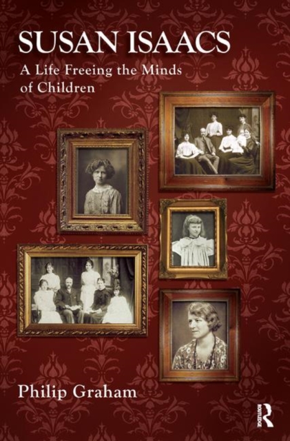 Susan Isaacs : A Life Freeing the Minds of Children, Hardback Book