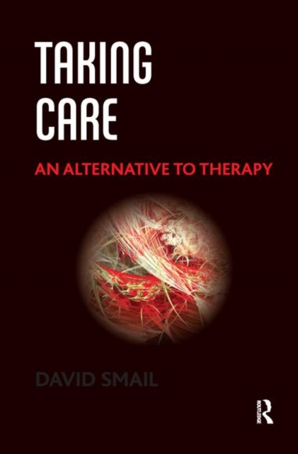 Taking Care : An Alternative to Therapy, Hardback Book