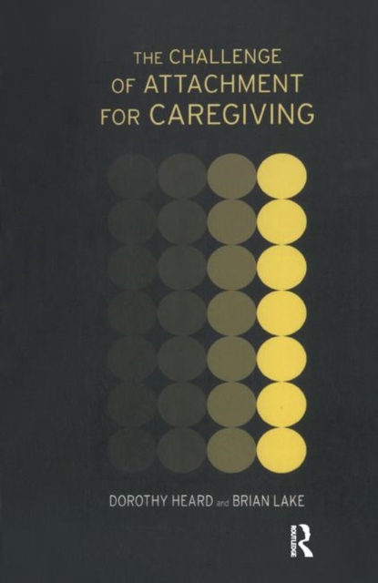 The Challenge of Attachment for Caregiving, Hardback Book