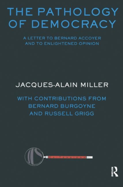The Pathology of Democracy : A Letter to Bernard Accoyer and to Enlightened Opinion - JLS Supplement (Ex-tensions), Hardback Book