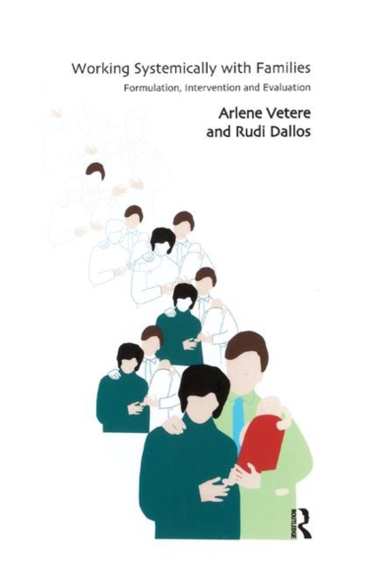 Working Systemically with Families : Formulation, Intervention and Evaluation, Hardback Book