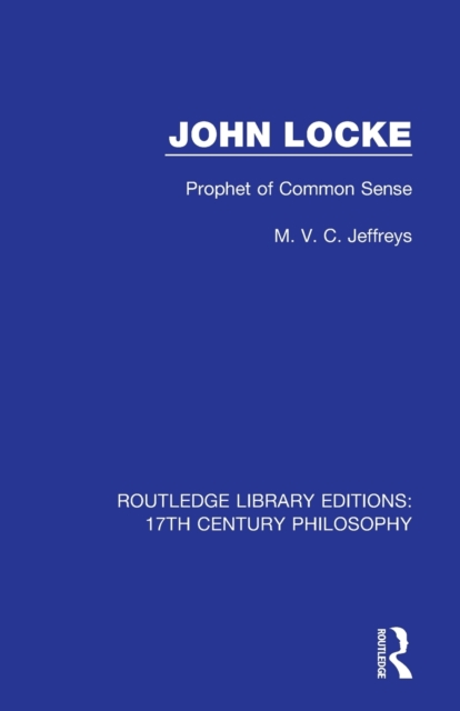 John Locke : Prophet of Common Sense, Paperback / softback Book