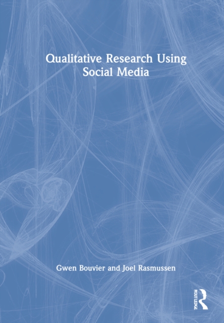 Qualitative Research Using Social Media, Hardback Book