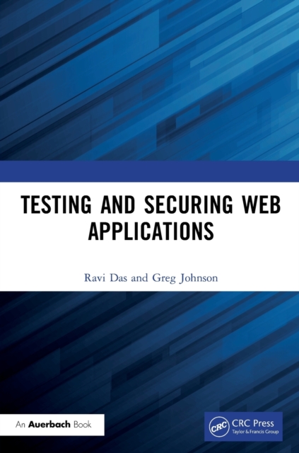 Testing and Securing Web Applications, Paperback / softback Book