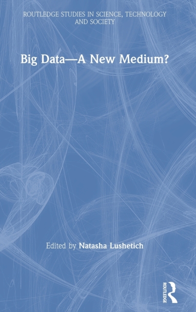 Big Data—A New Medium?, Hardback Book