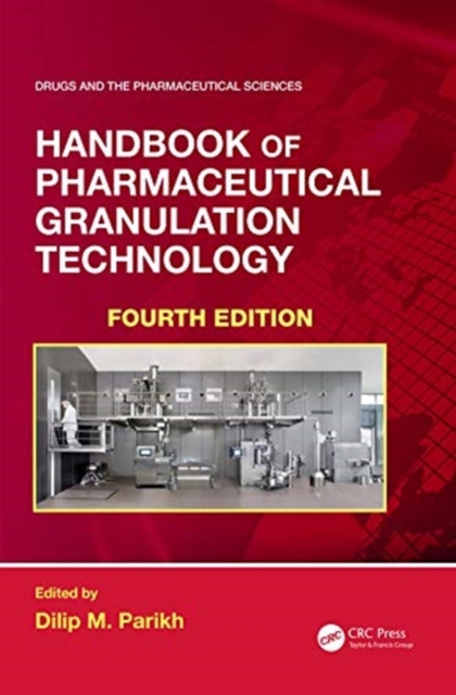 Handbook of Pharmaceutical Granulation Technology, Hardback Book