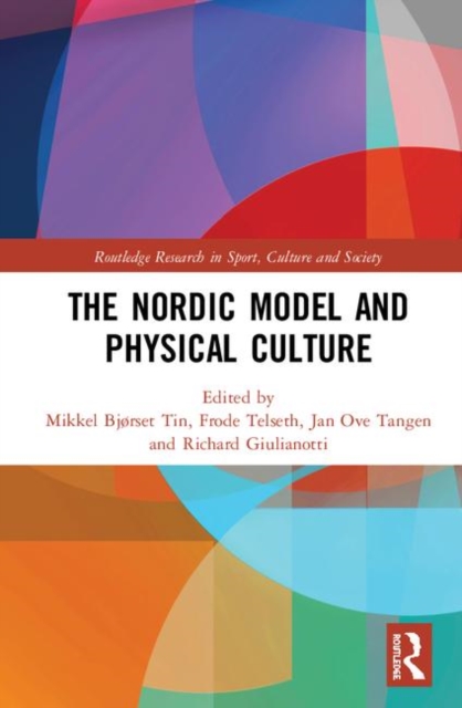 The Nordic Model and Physical Culture, Hardback Book