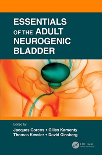 Essentials of the Adult Neurogenic Bladder, Hardback Book
