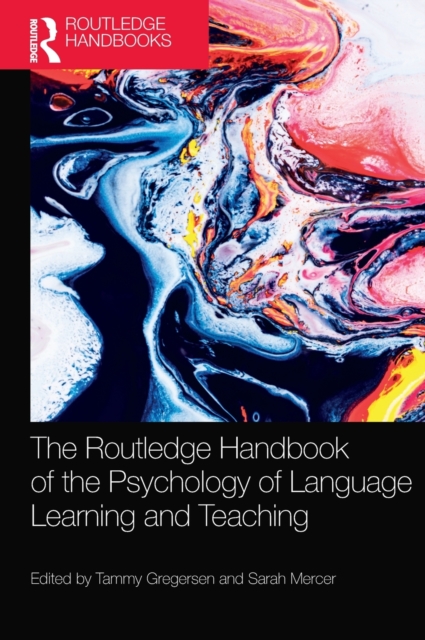 The Routledge Handbook of the Psychology of Language Learning and Teaching, Hardback Book