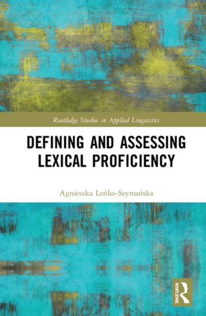 Defining and Assessing Lexical Proficiency, Hardback Book