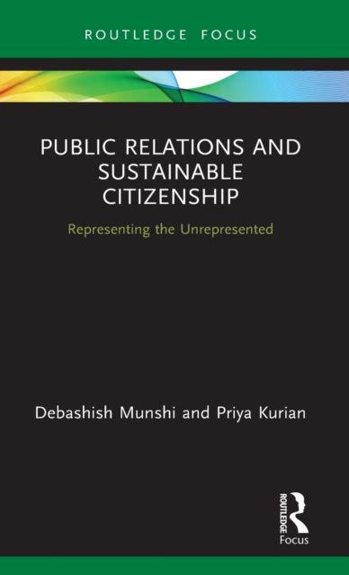 Public Relations and Sustainable Citizenship : Representing the Unrepresented, Hardback Book