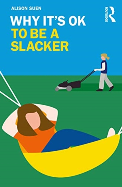 Why It's OK to Be a Slacker, Paperback / softback Book